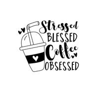 Engraving Decals Stressed Blessed Coffee Obsessed Motivational 60.8x82.2cm Do not Damage The Wall Surface Black