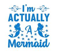 Engraving Stickers I'm Actually a Mermaid 42x43.7cm Waterproof Blue