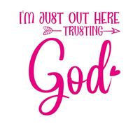 Engraving Stickers I'm just Out There Trusting god 67.2x69.9cm Can Modify and add Information Rosered