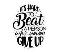 Engraving Stickers it Hard to Beat a Person who Never give up Typography Quotes 38x50.3cm Wall beautification Black