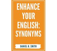 Enhance Your English: Synonyms