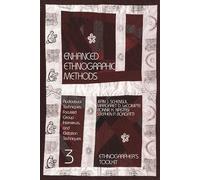 ENHANCED ETHNOGRAPHIC METHODS: Audiovisual Techniques, Focused Group Interviews, and Elicitation (Ethnographer's Toolkit): v. 3