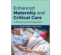 Enhanced Maternity and Critical Care: A Woman-centred Approach
