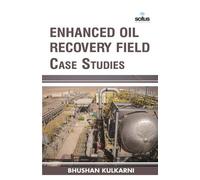 Enhanced Oil Recovery Field Case Studies
