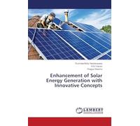 Enhancement of Solar Energy Generation with Innovative Concepts