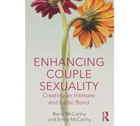 Enhancing Couple Sexuality: Creating an Intimate and Erotic Bond