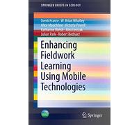 Enhancing Fieldwork Learning Using Mobile Technologies (SpringerBriefs in Ecology)