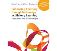 Enhancing Learning Through Technology In Lifelong Learning: Fresh Ideas: Innovative Strategies
