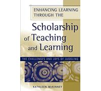Enhancing Learning through the Scholarship of Teaching and Learning: The Challenges and Joys of Juggling: 113 (JB - Anker)