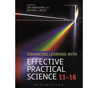 Enhancing Learning with Effective Practical Science 11-16