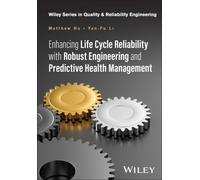 Enhancing Life Cycle Reliability with Robust Engineering and Predictive Health Management (Quality and Reliability Engineering Series)