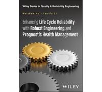 Enhancing Life Cycle Reliability with Robust Engineering and Prognostic Health Management