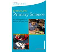 Enhancing Primary Science: Developing Effective Cross-Curricular Links