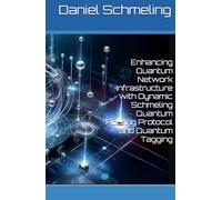 Enhancing Quantum Network Infrastructure with Dynamic Schmeling Quantum Routing Protocol and Quantum Tagging