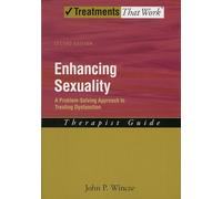 Enhancing Sexuality A Problem-Solving Approach to Treating Dysfunction, Therapist Guide 2/e