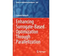 Enhancing Surrogate-Based Optimization Through Parallelization (Studies in Computational Intelligence)
