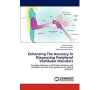 Enhancing The Accuracy In Diagnosing Peripheral Vestibular Disorders: Providing clinicians in the fields of balance and vestibular with the latest guidelines for clinical diagnosis
