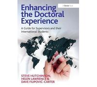 Enhancing the Doctoral Experience: A Guide for Supervisors and their International Students