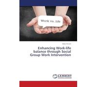 Enhancing Work-life balance through Social Group Work Intervention