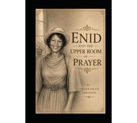 ENID AND THE UPPER ROOM OF PRAYER