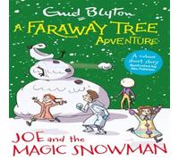 Enid Blyton A Faraway Tree Adventure: Joe & the Magic Snowman Book Enid Blyton Multicolor