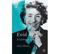 Enid Blyton: A Literary Life (Literary Lives)