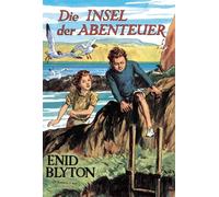 Enid Blyton Barbara Propach Die Insel der Abenteuer (Hardback)