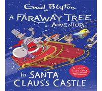 Enid Blyton Faraway Tree Adventure: In Santa Claus's Castle Paperback Book Enid Blyton Multicolor
