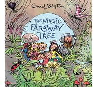 Enid Blyton The Magic Faraway Tree: The Magic Faraway Tree Deluxe Edition Book Enid Blyton Multicolor