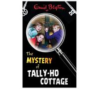 Enid Blyton the Mystery of Tally-Ho Cottage