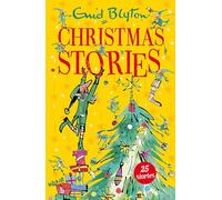 Enid Blyton's Christmas Stories: 25 Christmas stories by bestselling author, Enid Blyton. Perfect for bedtime - or anytime! (Bumper Short Story Collections)