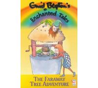 Enid Blyton's Enchanted Tales - The Faraway Tree A