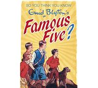 Enid Blyton's Famous Five (So You Think You Know)