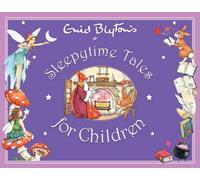 Enid Blyton's Sleepytime Tales for Children (Enid Blyton's Anthologies)