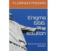 Enigma 666. The solution: This is not a riot, it's a revolution
