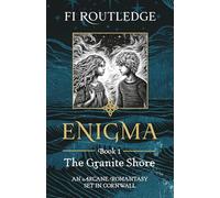 Enigma: Book One of The Granite Shore : Arcane Romantasy set in Cornwall: 1