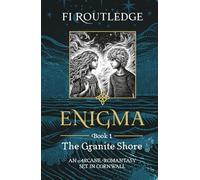 Enigma: Book One of The Granite Shore : Arcane Romantasy set in Cornwall