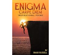 Enigma Carpe Diem: Inspirational Poems