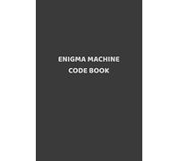 ENIGMA MACHINE CODE BOOK: A humorous compact lined journal notebook (6x9 100 pages). A fun gift for men and women. Keep track of your life and amazing thoughts!