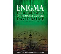 Enigma: The Untold Story of the Secret Capture: 3 (The British Navy at War and Peace)