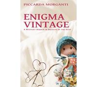ENIGMA VINTAGE: A MYSTERY HIDDEN IN OBJECTS OF THE PAST