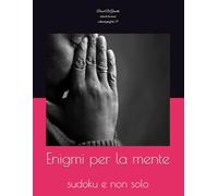 Enigmi per la mente: sudoku e non solo