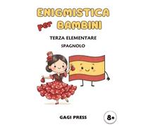 Enigmistica per Bambini: Passatempi Divertenti per Imparare e Ripassare Giocando! (Spagnolo per bambini da 8 anni)