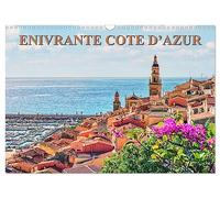 Enivrante Côte d'Azur (Calendrier mural 2025 DIN A3 vertical), CALVENDO calendrier mensuel: Balade sur la Côte d'Azur