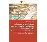 Enjeux de la gestion des déchets des villes moyennes de Minas (Brésil) (Omn.Univ.Europ.)