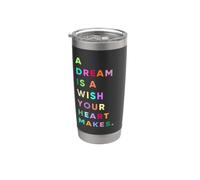 Enjoy A Dream is A Wish Your Heart Makes Cool Quotes Graphic Stainless Steel Insulated Tumbler