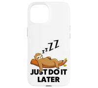 Enjoy Do It Later Cool Funny Sarcastic Lazy Sloth Sleep Fun Case for iPhone 15