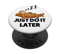 Enjoy Do It Later Cool Funny Sarcastic Lazy Sloth Sleep Fun PopSockets Adhesive PopGrip