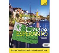Enjoy Esperanto Intermediate to Upper Intermediate Course: Improve your fluency and communicate with ease