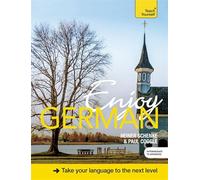Enjoy German Intermediate to Upper Intermediate Course: Improve your fluency and communicate with ease